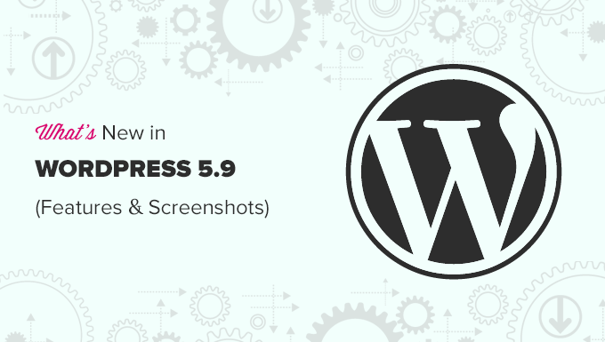 Τι νέο υπάρχει στο WordPress 5.9 